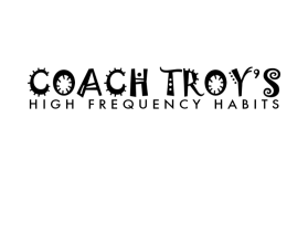 Logo Design Entry 2451137 submitted by RAMG to the contest for Coach Troy’s HIGH FREQUENCY HABITS run by troyaberle