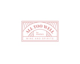 Logo Design Entry 2490993 submitted by rebelsdesign to the contest for All Too Well Wine & spirits run by Mitchell@evetteschicago.com