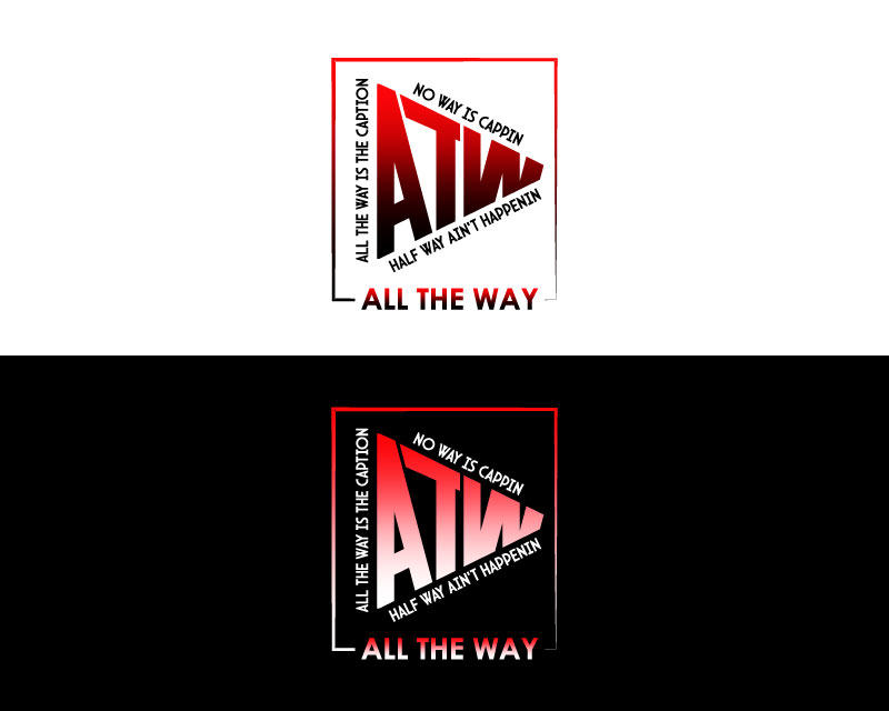 Logo Design entry 2596439 submitted by Afreza to the Logo Design for All The Way Apparel-allthewayapparel.net run by ATWco