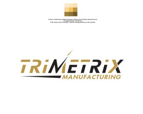 Logo Design Entry 2636462 submitted by Bart to the contest for TriMetrix Manufacturing run by Trimetrixmfg