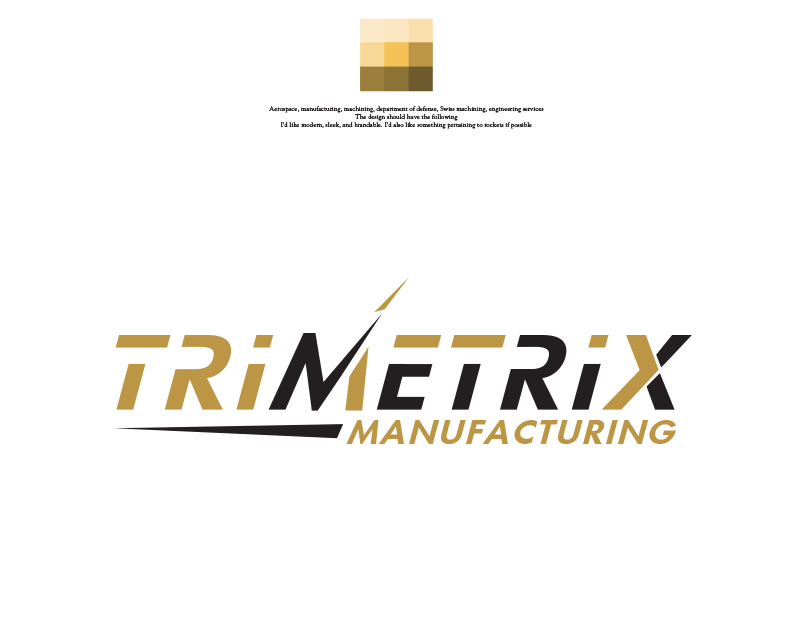 Logo Design entry 2636594 submitted by Bart to the Logo Design for TriMetrix Manufacturing run by Trimetrixmfg