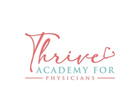 Logo Design entry 2645891 submitted by z@idan123 to the Logo Design for Thrive Academy for Physicians run by weightsolutions