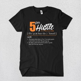 T-Shirt Design Entry 2730525 submitted by Maulana85 to the contest for 5PM Hustle run by Aeronica5