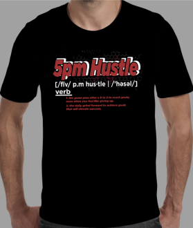 T-Shirt Design Entry 2730635 submitted by dragandjb to the contest for 5PM Hustle run by Aeronica5