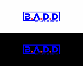 Logo Design Entry 2794974 submitted by onet to the contest for B.A.D.D Contracting & Demolition run by dcandelaria394