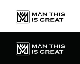 Logo Design Entry 2819411 submitted by Dreee3_Studio to the contest for Man This Is Great run by igotitmadeus