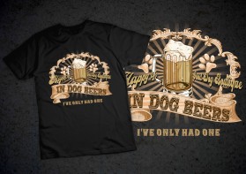 T-Shirt Design Entry 3256054 submitted by faisalartwork to the contest for In Dog Beers * I've Only Had One run by sfletcher7