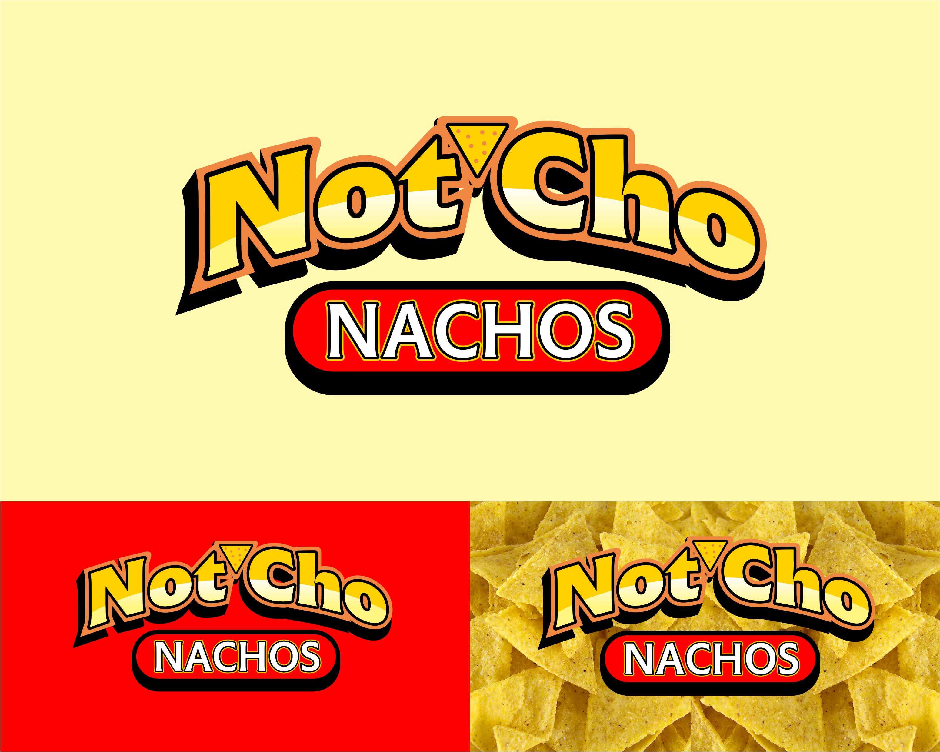 Logo Design entry 2292670 submitted by Yuwanda to the Logo Design for Not'cho Nachos run by Popupsmobile