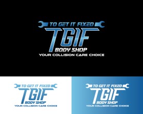 Logo Design entry 2329305 submitted by gembelengan to the Logo Design for TGIF Body Shop run by Curious1!
