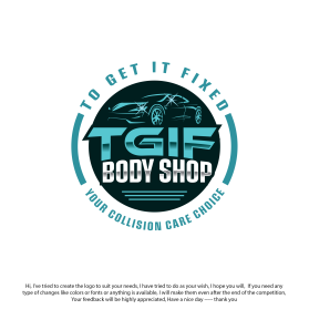 Logo Design entry 2329308 submitted by nosukar to the Logo Design for TGIF Body Shop run by Curious1!