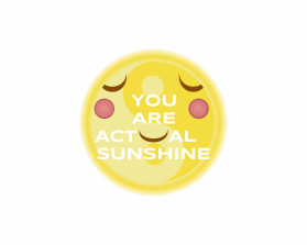 Logo Design entry 2373494 submitted by doa_restu to the Logo Design for The logo will say: YOU ARE ACTUAL SUNSHINE run by toshasmiles