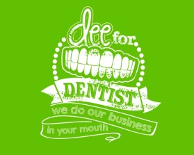 T-Shirt Design entry 863005 submitted by Riotto to the T-Shirt Design for Dee for Dentist run by vegasmcruz