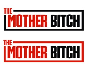 Logo Design entry 906489 submitted by J.D to the Logo Design for The Mother Bitch run by PAulyhoffman