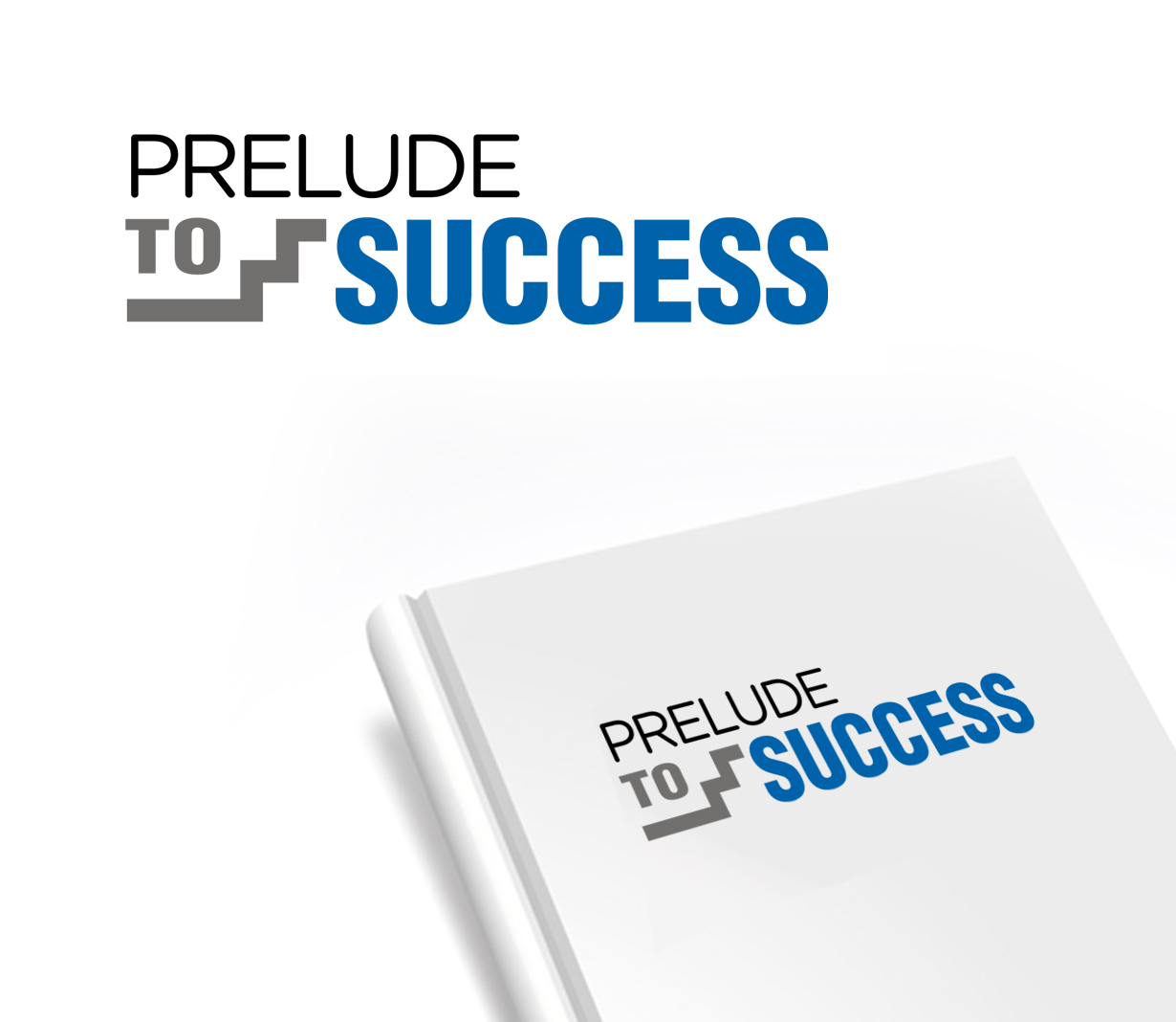 Logo Design entry 1403690 submitted by smarttaste to the Logo Design for Prelude to Success run by jsiney