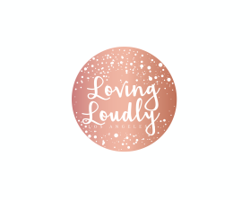 Logo Design entry 1415251 submitted by dsdezign to the Logo Design for LOVING LOUDLY run by LESAMISJESSICA