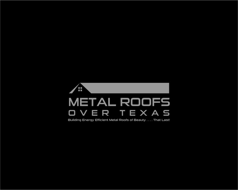Logo Design entry 1470519 submitted by cr8designs to the Logo Design for METAL ROOFS OVER TEXAS run by GWhillock