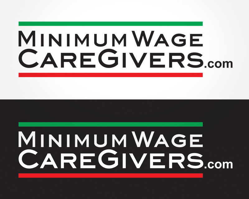 Logo Design entry 1495670 submitted by MYGRiNboy to the Logo Design for minimumwagecaregivers.com run by Minimum Wage Caregivers
