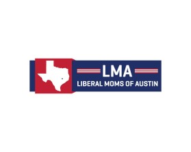 Logo Design entry 1499606 submitted by Grafious to the Logo Design for Liberal Moms of Austin run by ashrychel