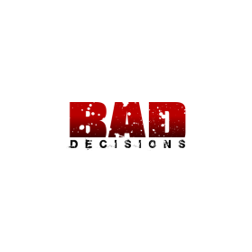 Logo Design Entry 1565632 submitted by gajahmada099 to the contest for Bad Decisions run by davidlwarren