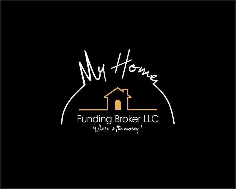 Logo Design entry 1821616 submitted by kirandalvi to the Logo Design for My Home Funding Broker LLC run by Dreambiz
