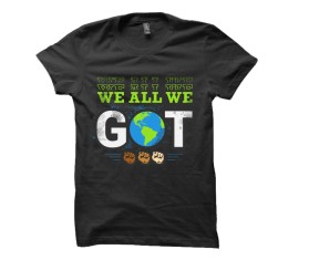 T-Shirt Design entry 1935327 submitted by azimi11adam to the T-Shirt Design for We All We Got run by destinedinc