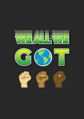 T-Shirt Design Entry 1935341 submitted by AleksanderK to the contest for We All We Got run by destinedinc