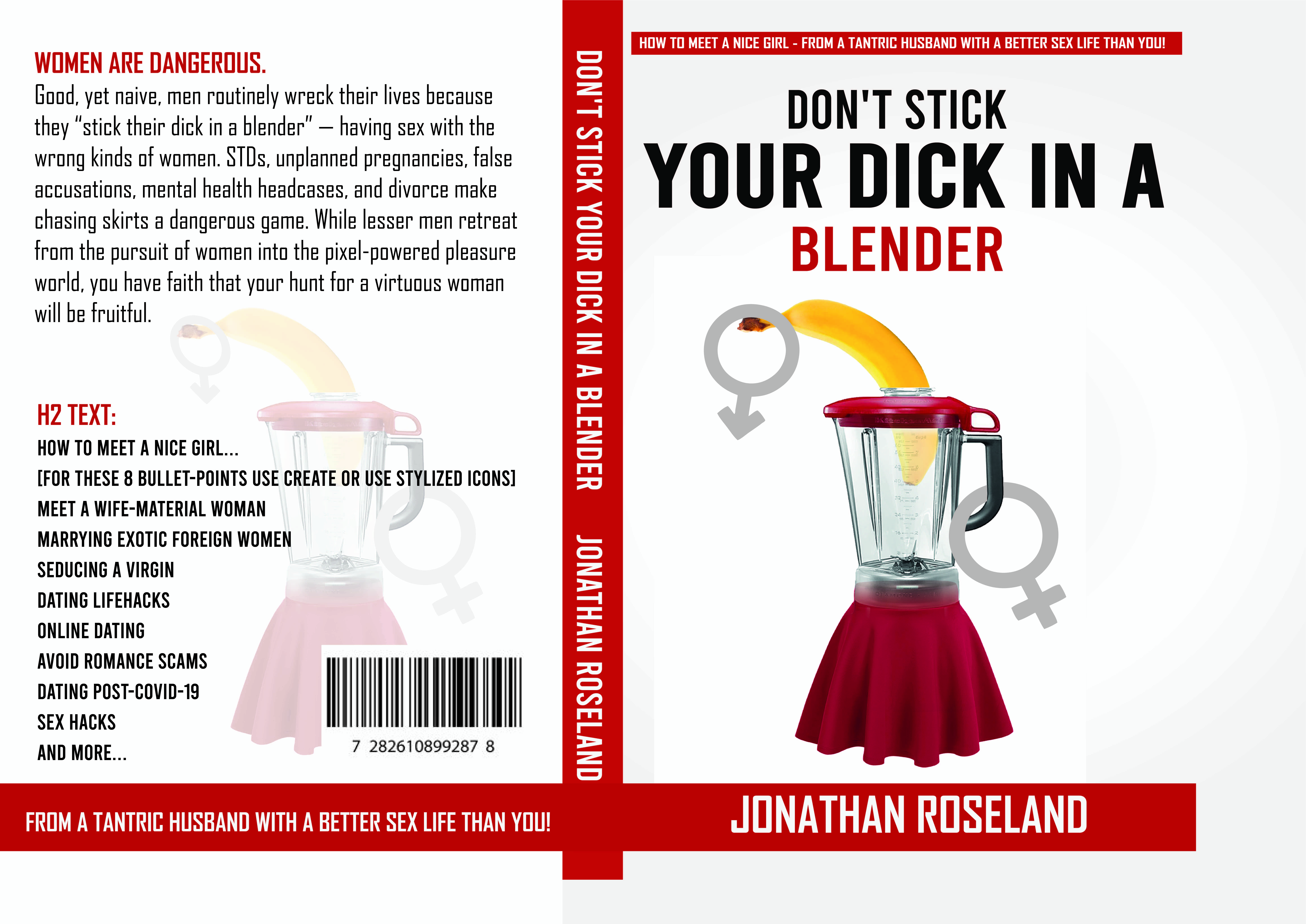 Graphic Design entry 1951053 submitted by Shark Attack to the Graphic Design for "Don't Stick Your Dick in a Blender" run by jroseland