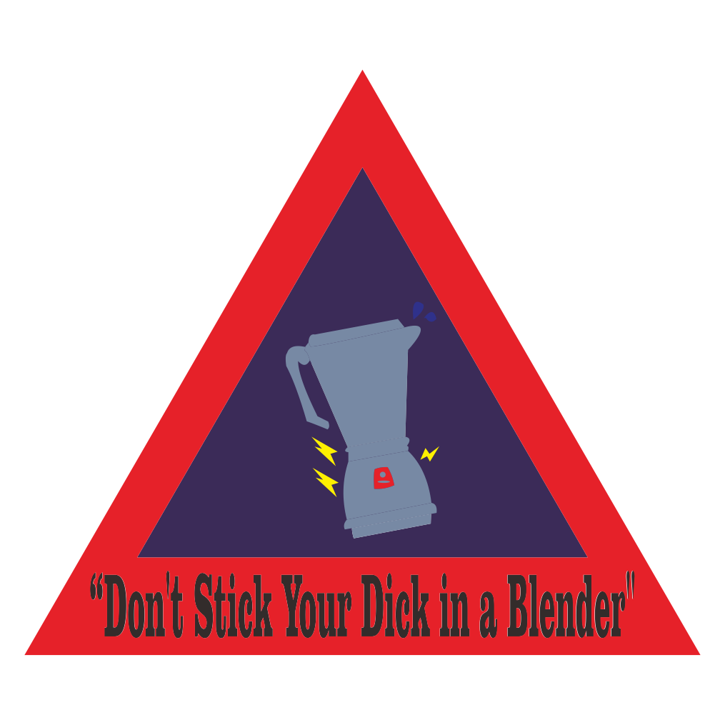 Graphic Design entry 1951100 submitted by jahck to the Graphic Design for "Don't Stick Your Dick in a Blender" run by jroseland