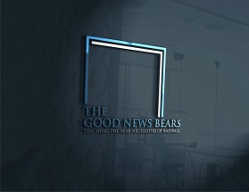 Logo Design entry 2001949 submitted by SplashBucket to the Logo Design for The Good News Bears run by Mescamilla1114@gmail.com